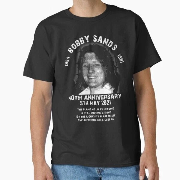 Bobby Sands - 40th Anniversary Classic Made in USA/AUS S-2XL Unisex