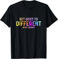 Get Used to Different Chosen Color Tee Shirt Gift Unisex Unisex