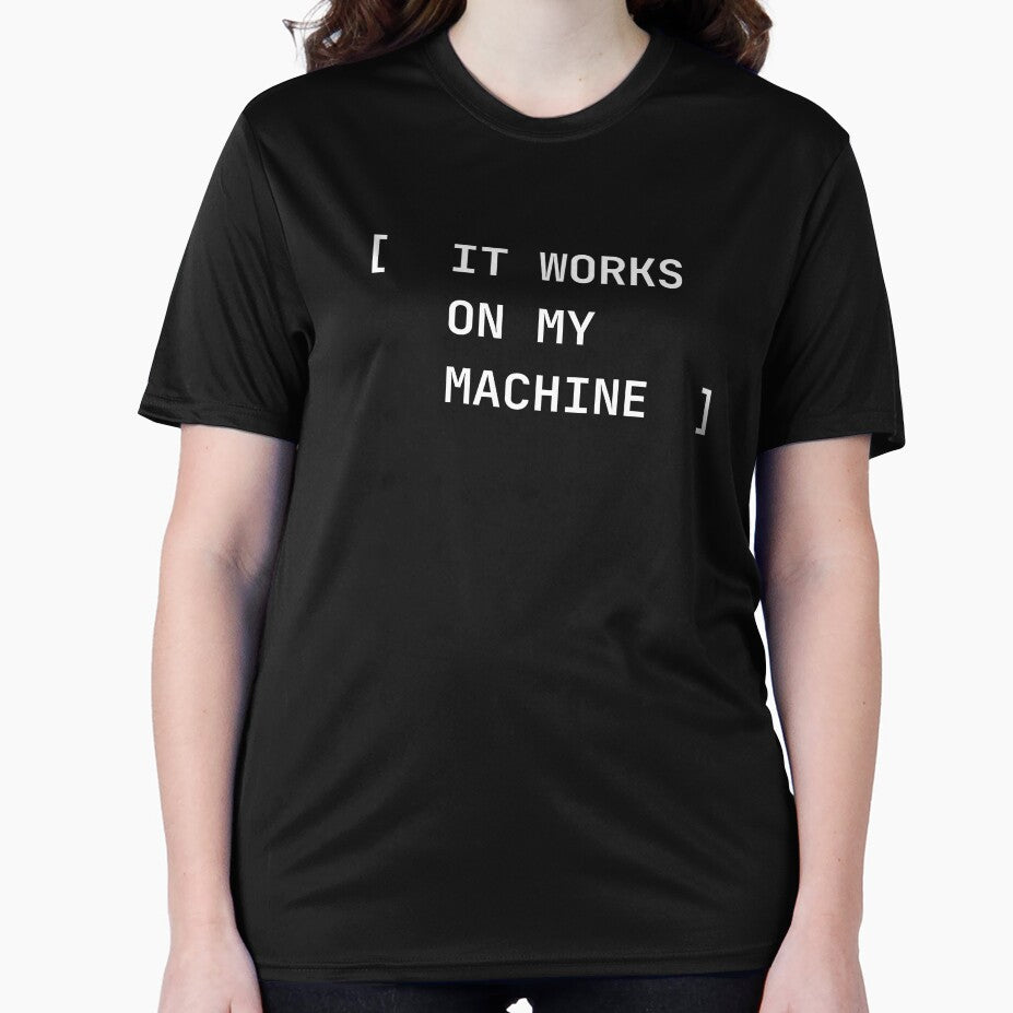 It Works On My Machine by DivineTrident