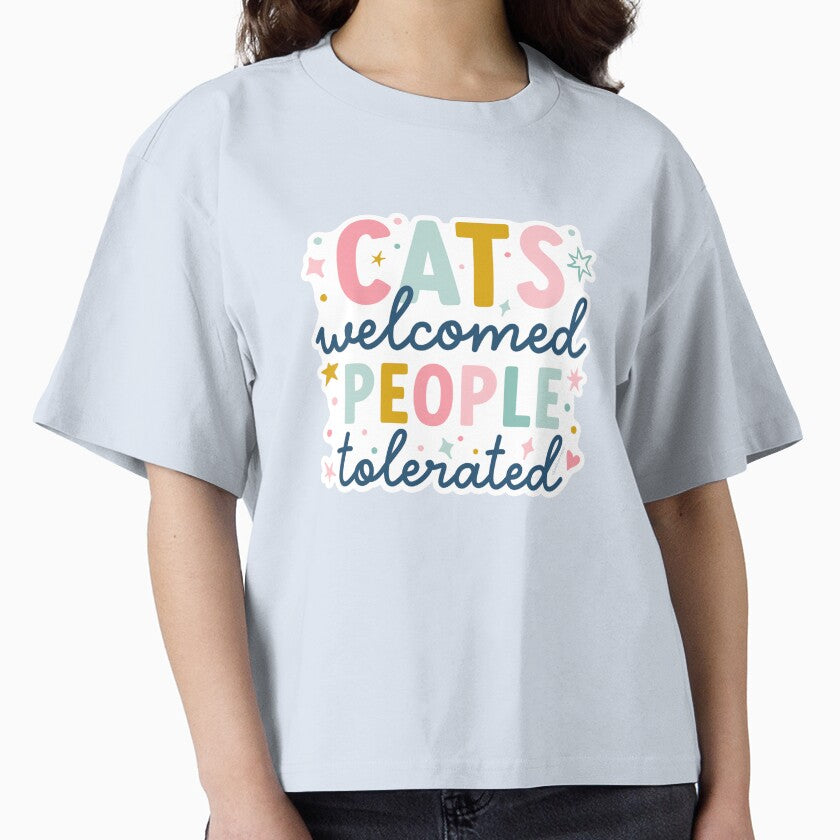 Cats Welcomed People Tolerated Funny Gift for Cat lover Funny Gift by Heather Rosas