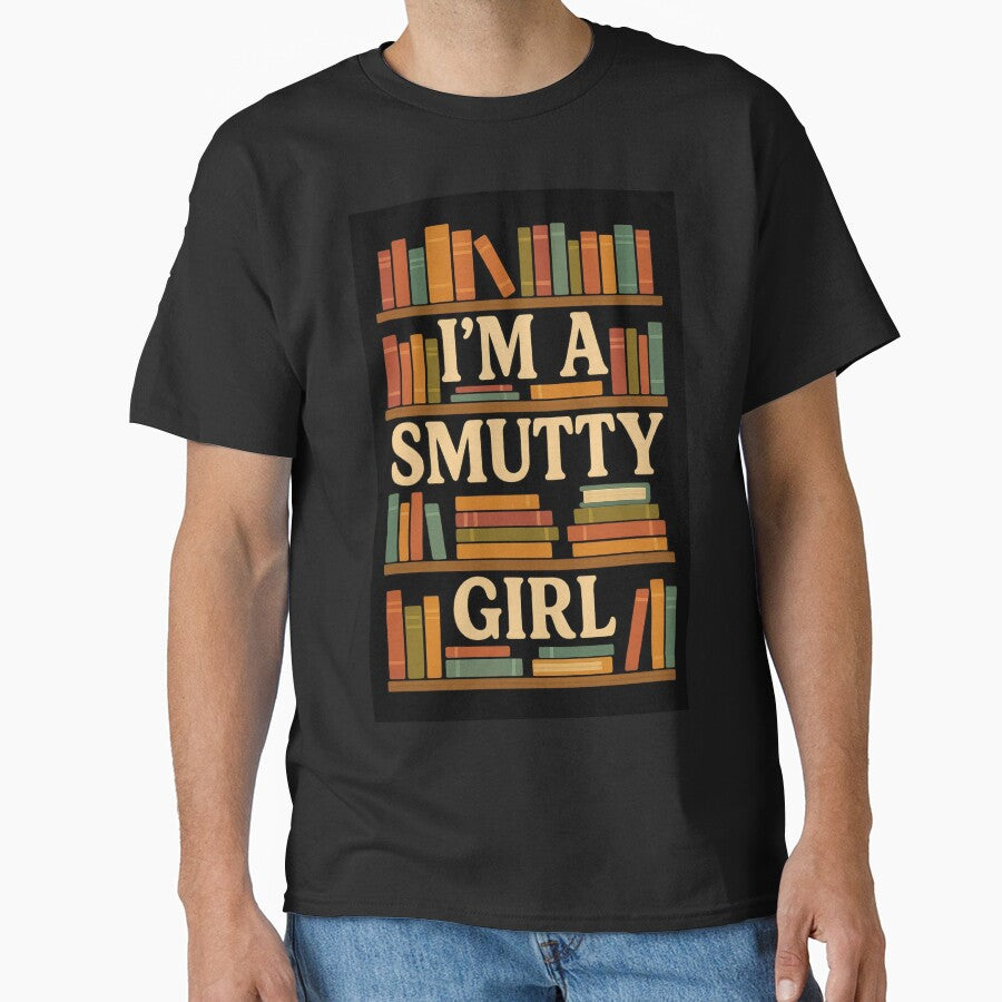 I’m a Smutty Girl – Funny Bookish Romance Reader Design by BrokenCrownDesigns
