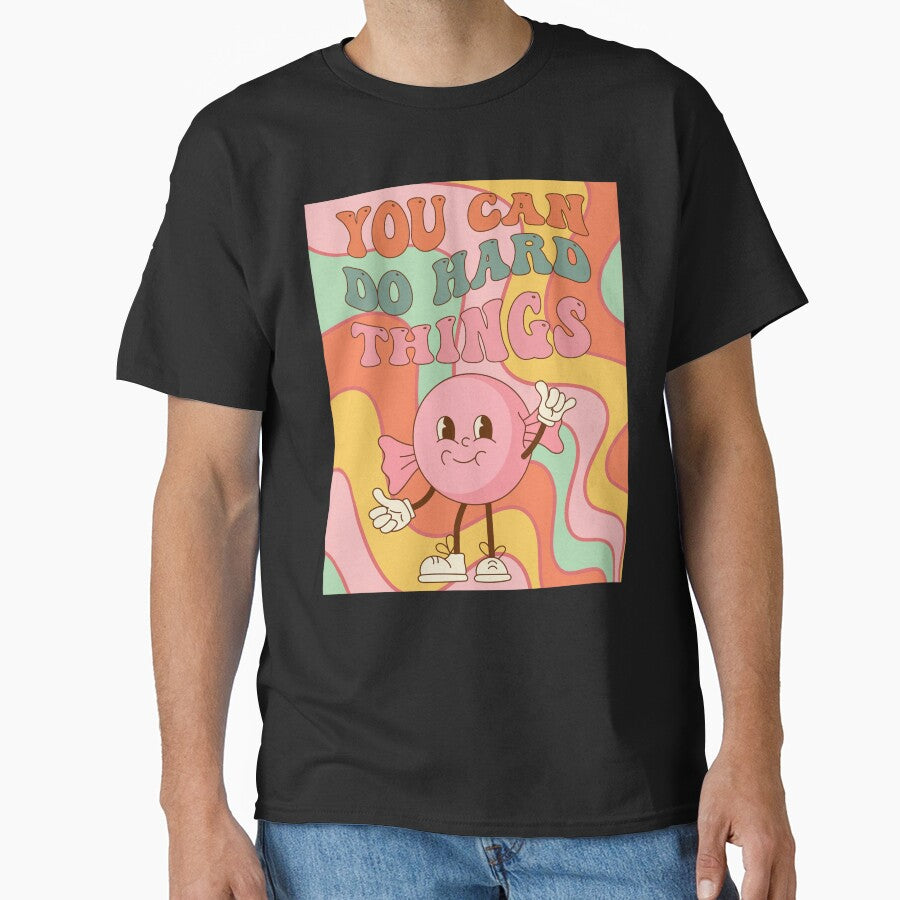 You Can Do Hard Things - Groovy Hard Candy Design by tellia-kallisto
