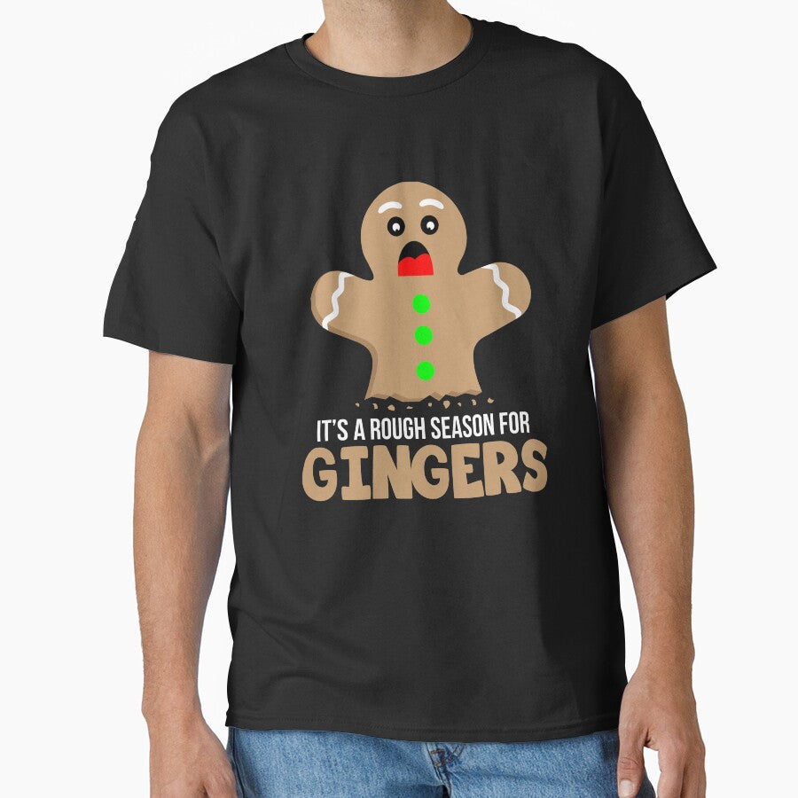 Its A Rough Season For Gingers T-shirt by 3familyllc