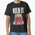 Kiln It Funny Pottery Pun Shirt | Ceramics Humor Potter Gift Pottery Puns by StickyGuys