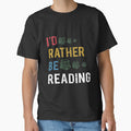 I'd Rather Be Reading Book Lover by unassertive19