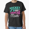 Hockey And Dance Mom Proud Sports Mom by KroghDs