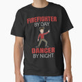 Dancing Firefighter Men Dance| Perfect Gift For you and friends by luconats