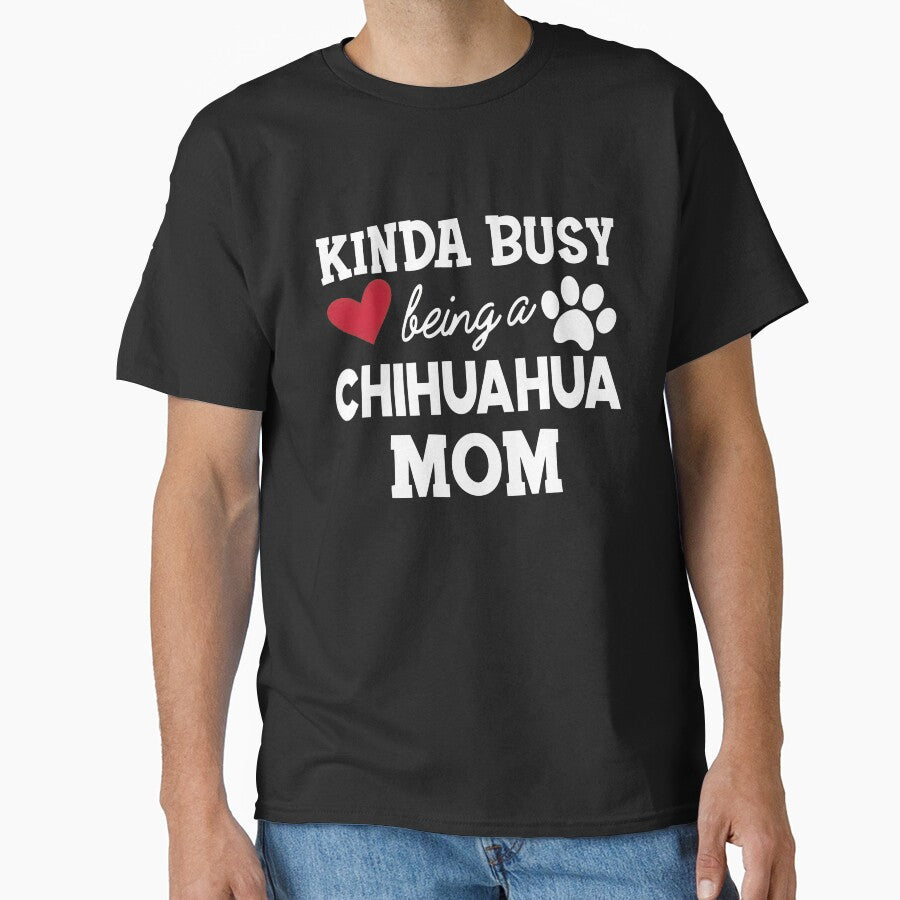 Kinda Busy Being A Chihuahua Mom Dog Lover Gift by SoyLamderma