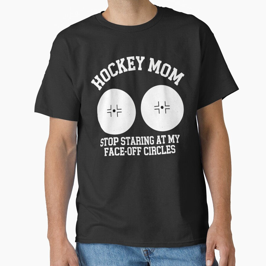 Hockey Mom Stop Staring At My Face-off Circles by savecloth