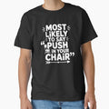 Most Likely To Say Push In Your Chair by theartfulaspie