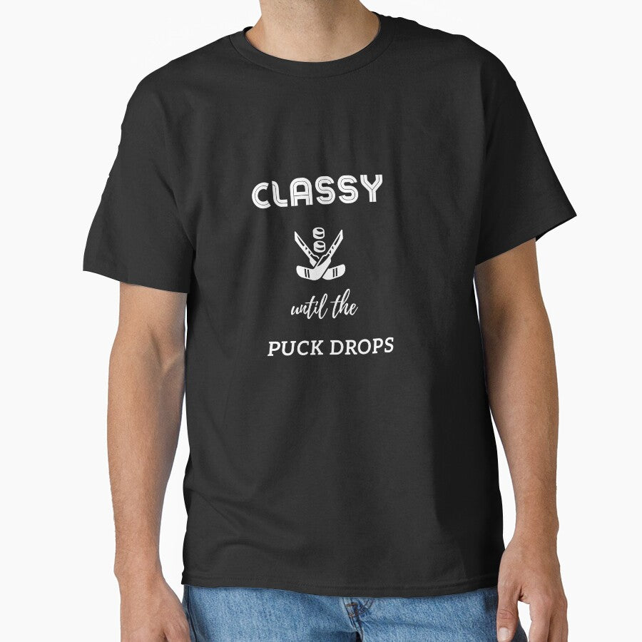 Classy Until The Puck Drops Shirt by Pipat