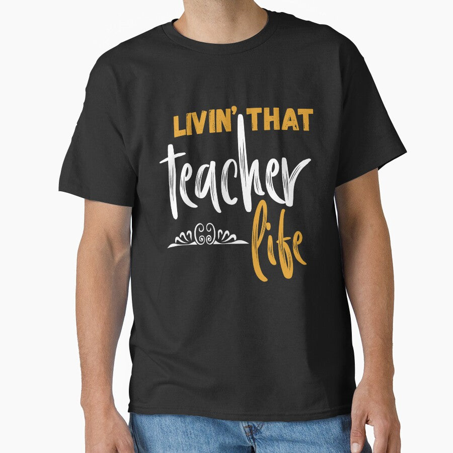 Livin' That Teacher Life by AuroraApparel
