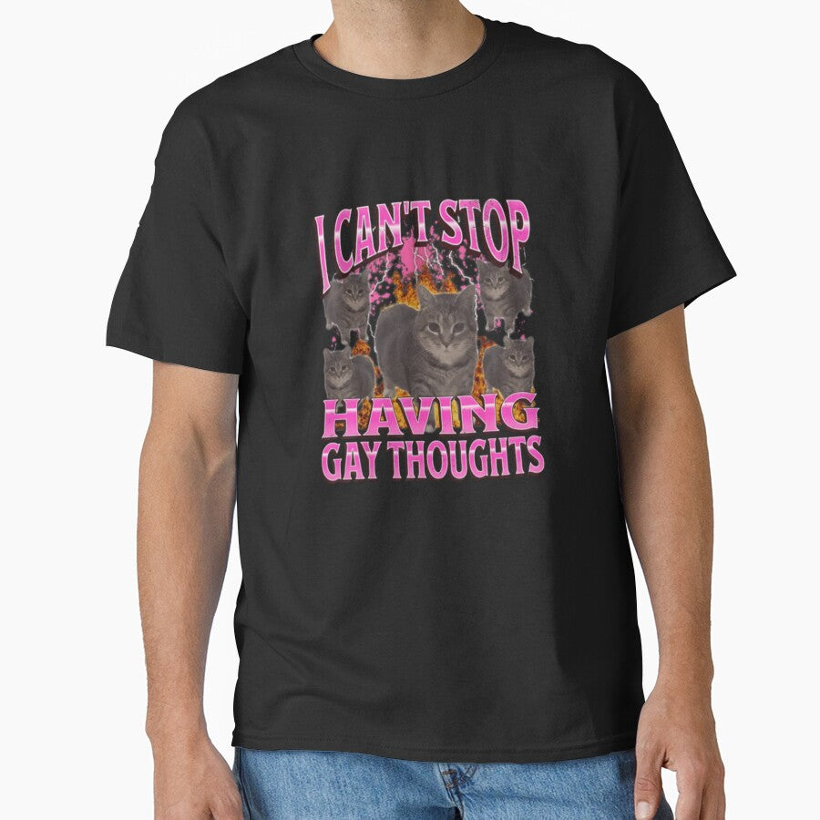 Can'T Stop Having Gay Thoughts Funny Cat Meme Bootleg by DheninStudio