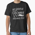 Be Gentle Teeth have Feelings Too by AwesomeWorld1