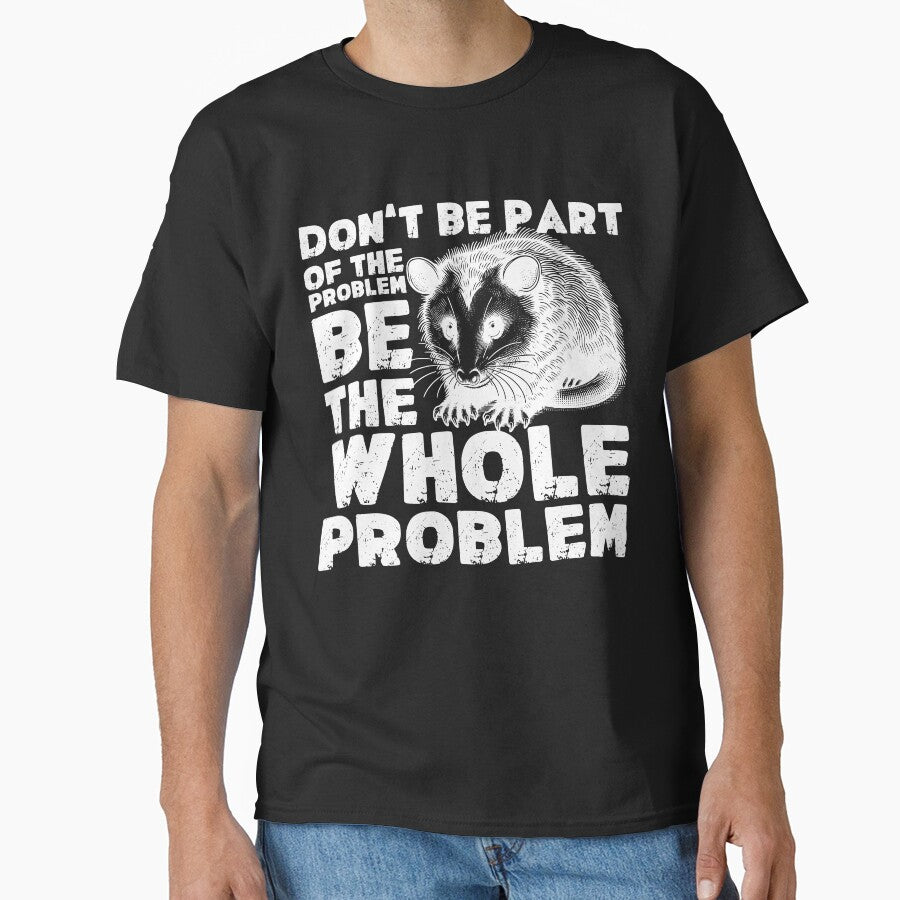 Don’t Be Part Of Problem Opossum by PistachioCream