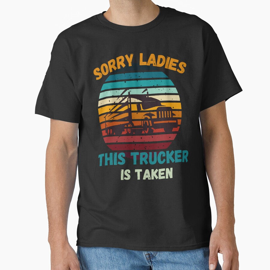 Sorry Ladies This Trucker is Taken, Funny Trucker, Taken 2023, Trucker, Trucker Lover, Trucker Man, I love truckers, Retro Sunset by CreativeBuys