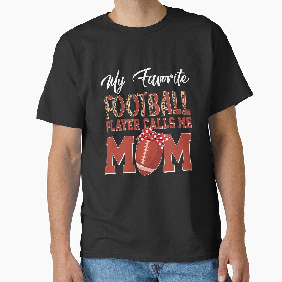 My Favorite Football Player Calls Me Mom Mother's Day by KorrySmith