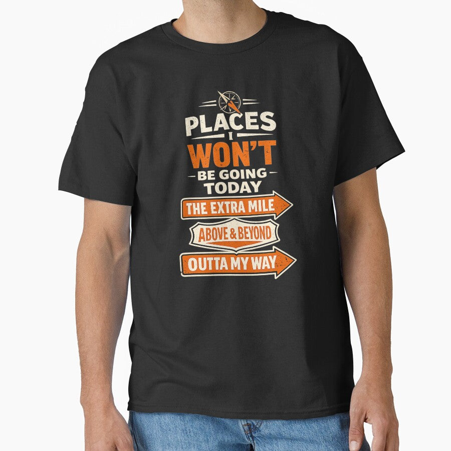 Places I Won't Be Going Today Funny Sarcastic Quote Saying by clothesy7