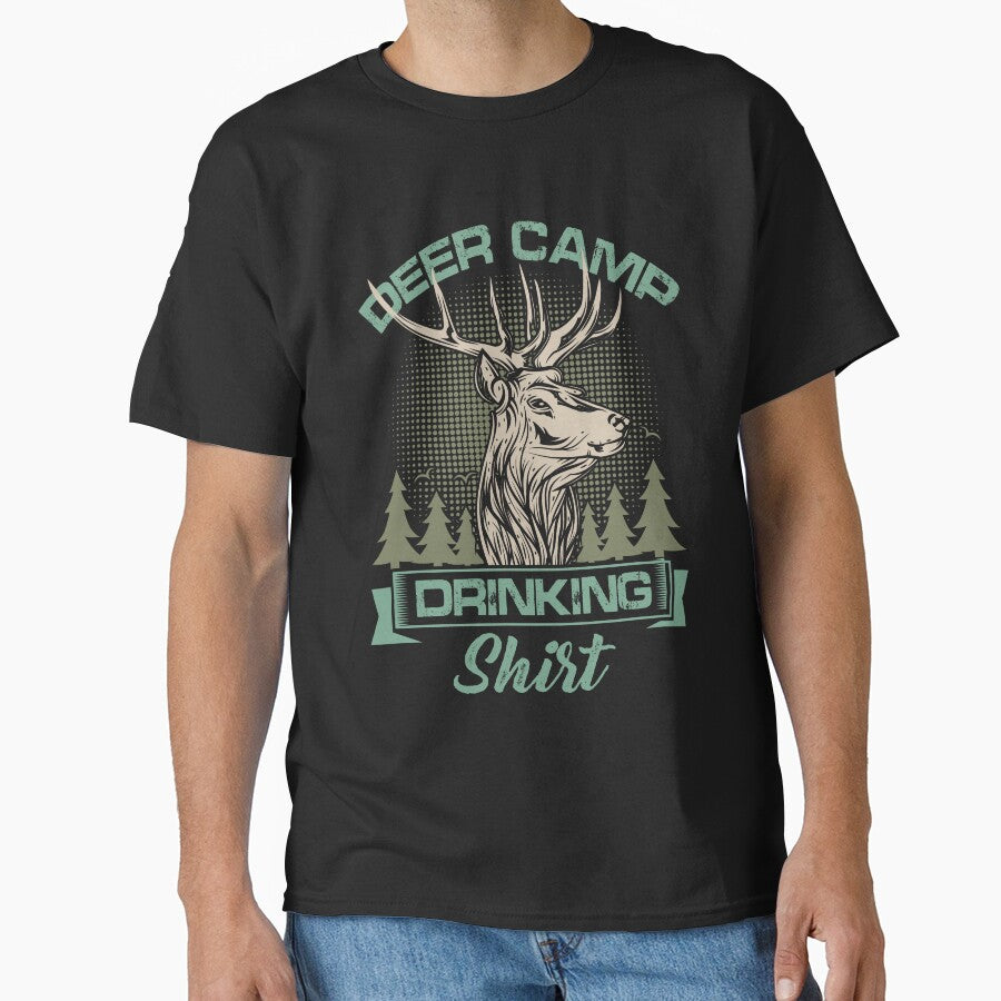 A fun deer hunting camp piece.  Deer Camp Drinking Shirt by Deano's Designs