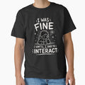 I Was Fine Until I Had to Interact Funny Introvert Typography Design by DesignbyAACreations