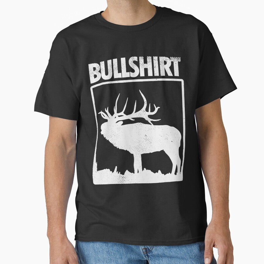 Bullshirt Funny Bull Elk Deer Buck Bow Hunting Hunter Gift by ScottSlade