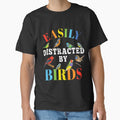 Easily Distracted By Birds Funny Bird Lover by pfanodlnazb
