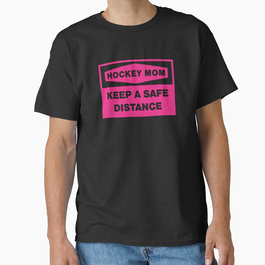 HOCKEY MOM - KEEP A SAFE DISTANCE by Mclickster