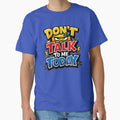 Don't Talk To Me Today Funny Introvert Humor Shirt by EventDrop