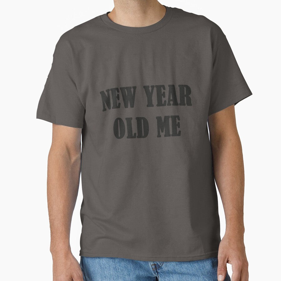 Copy of Copy of New Year Old Me Ironic Shirt - black version by Neo Olimpic
