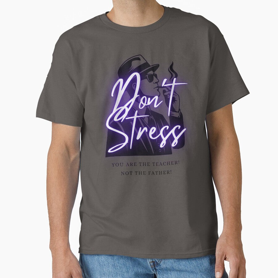 Don't Stress Teacher Funny by trelykreativ