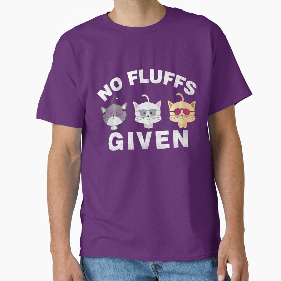 No Fluffs Given Funny Cat Design by Njkfla