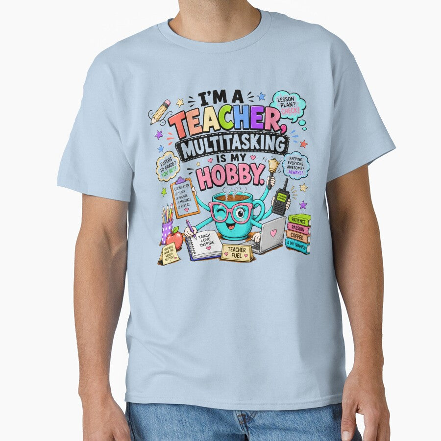 Multitasking Is My Hobby Teacher Shirt – Funny Educator Tee by RJsTees