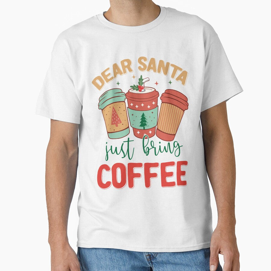 Dear Santa Just Bring Coffee by netdota