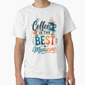 Coffee Makes Everything Better by MarselArt
