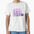 Teach Grade Repeat - Funny Teacher Life Quote by Haevora