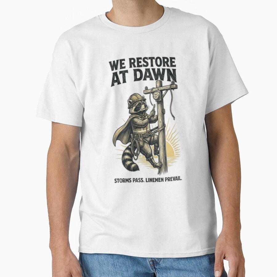 We restore At Dawn, Lineman Raccoon Lineworker Design, Storm Repair by designwiss