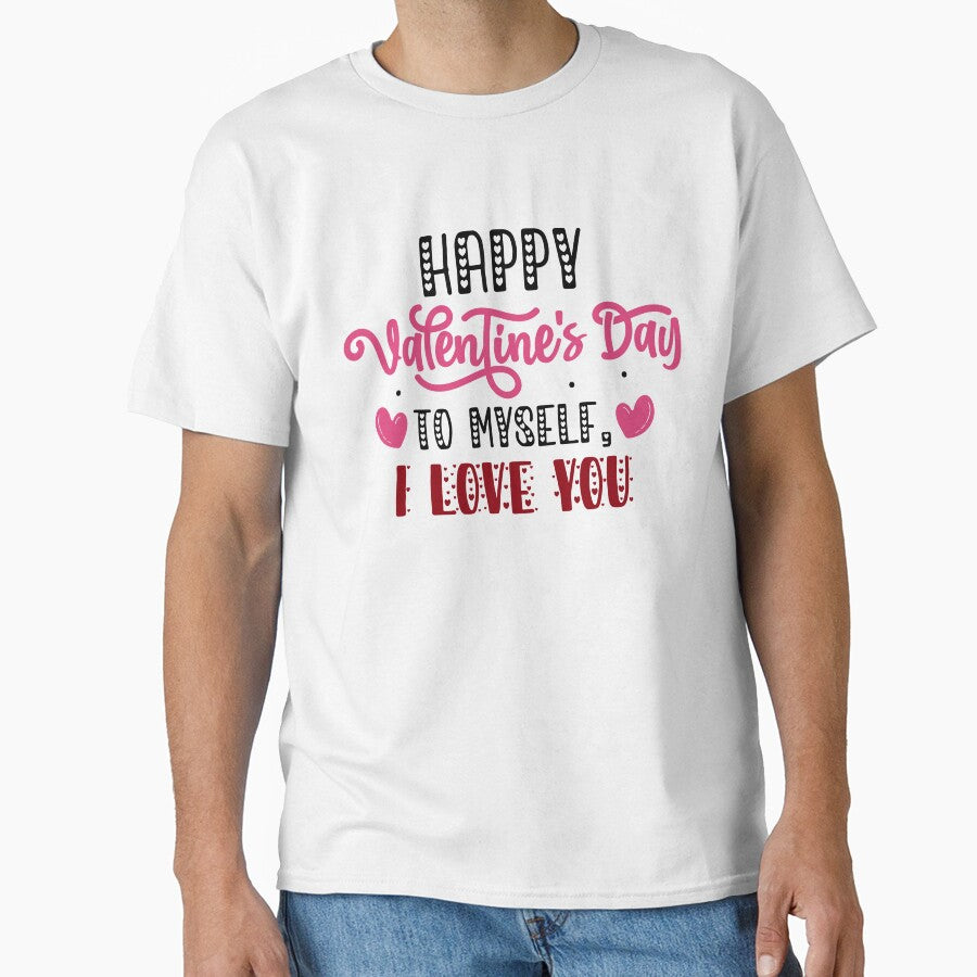 Happy Valentine's Day to Myself - Self-Love Valentine's Design by CleanDecor