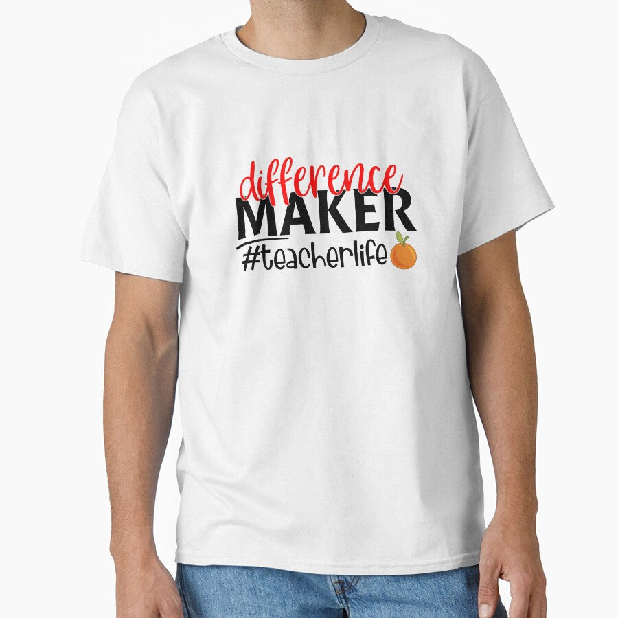 Difference Maker Teacher Life Classic T-Shirt by guesshirt