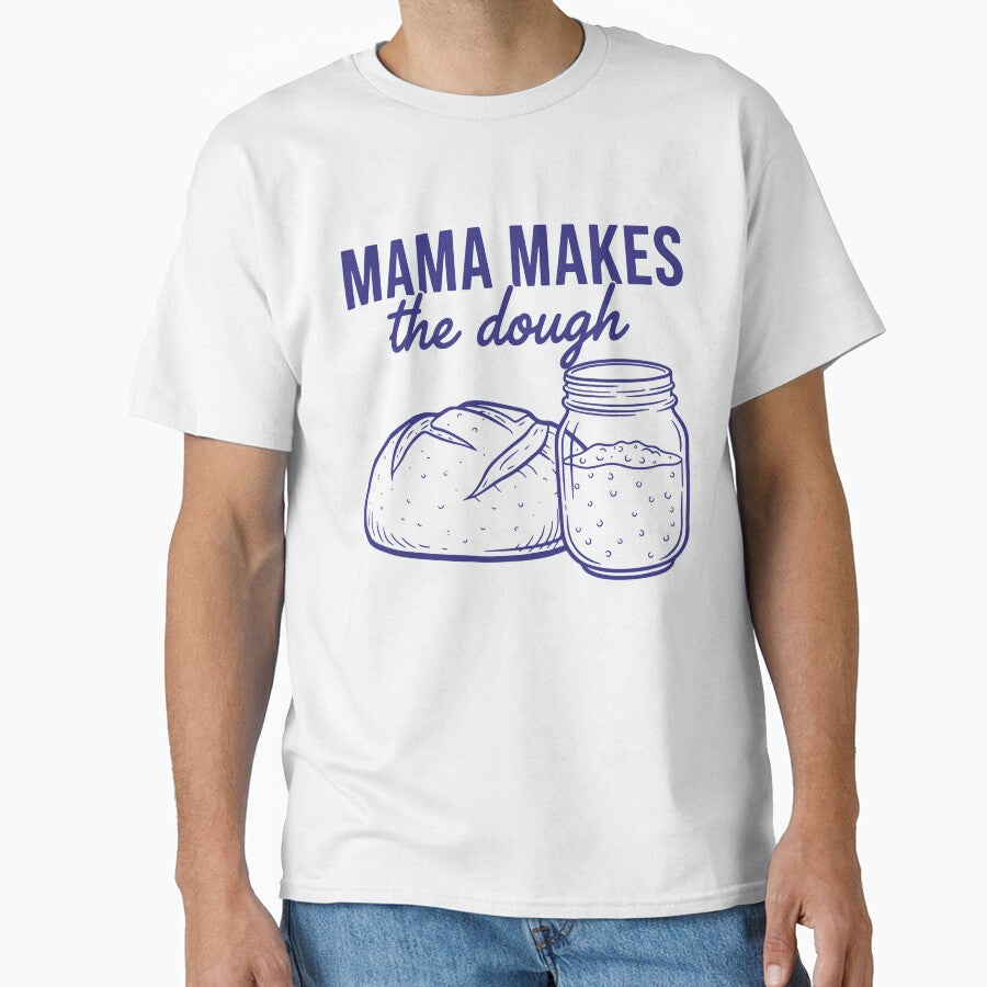 Sourdough Mama Makes The Dough Bread Baking Baker by LuminOrb