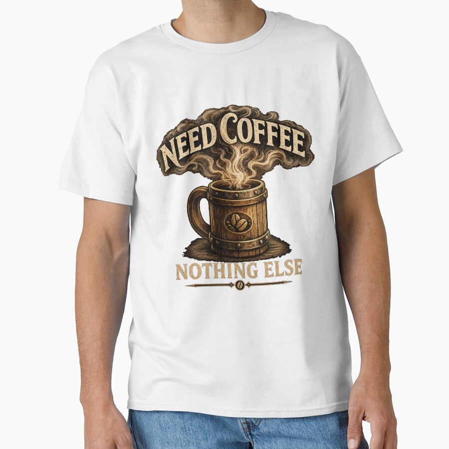Need Coffee Nothing Else – Vintage Coffee Lover Design by Claws & Chaos