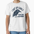 Funny Early Bird I Got Up Early But There Was No Worm by ripgoatclothing