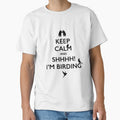 Keep Calm And SHHHH I'm Birding by Stressabite