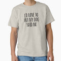Funny Dog Lover Gift I'd Love To But My Dog Said No by kmcollectible