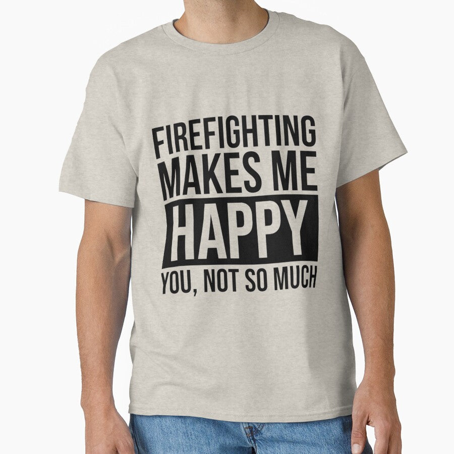 Firefighting Makes Me Happy Gift For Firefighter| Perfect Gift For you and friends by luconats