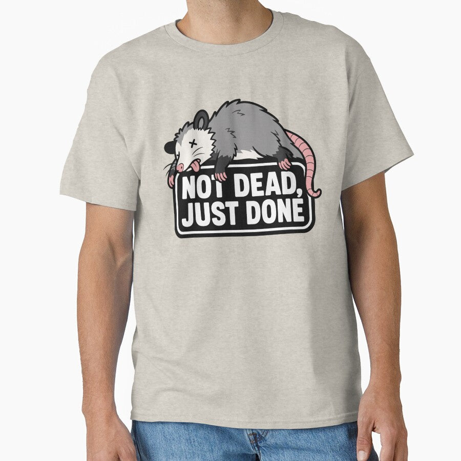 Not Dead Just Done Possum – Funny Opossum Meme by EchoBlue Studio