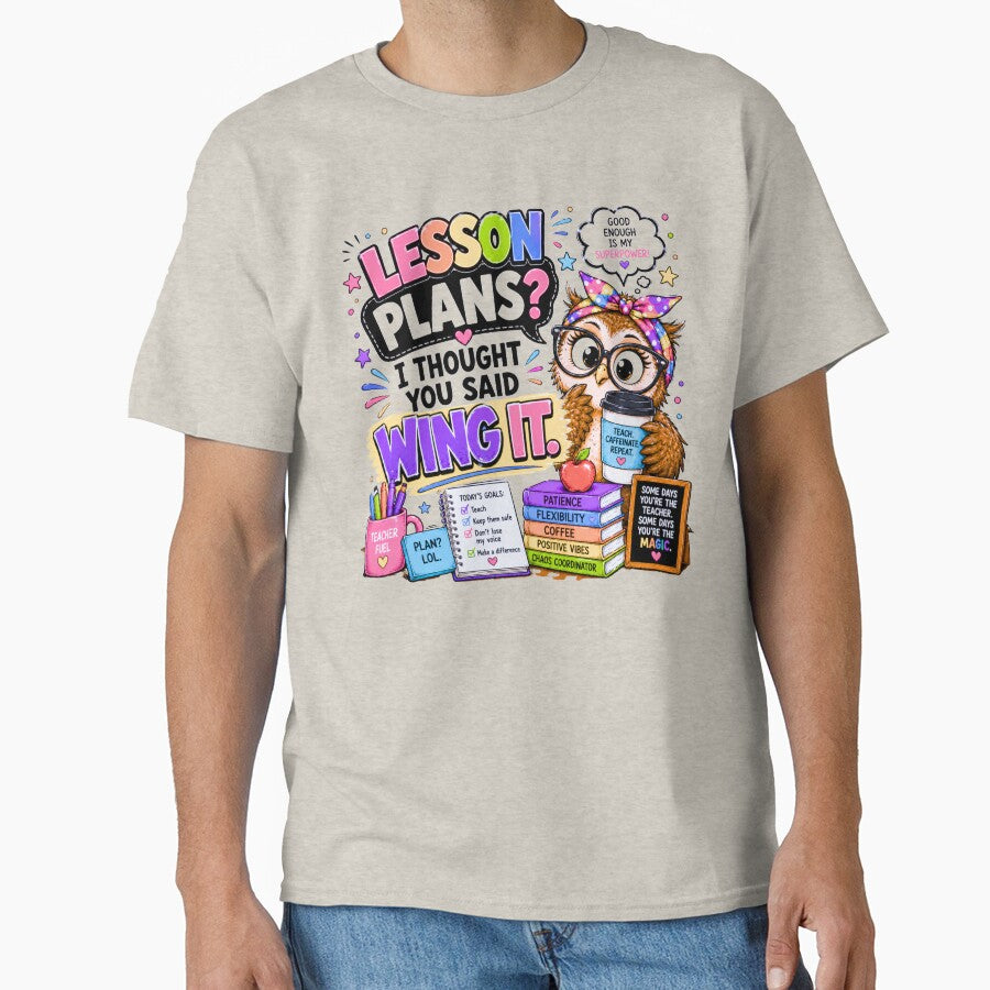 Lesson Plans I Thought You Said Wing It – Funny Teacher Shirt by RJsTees