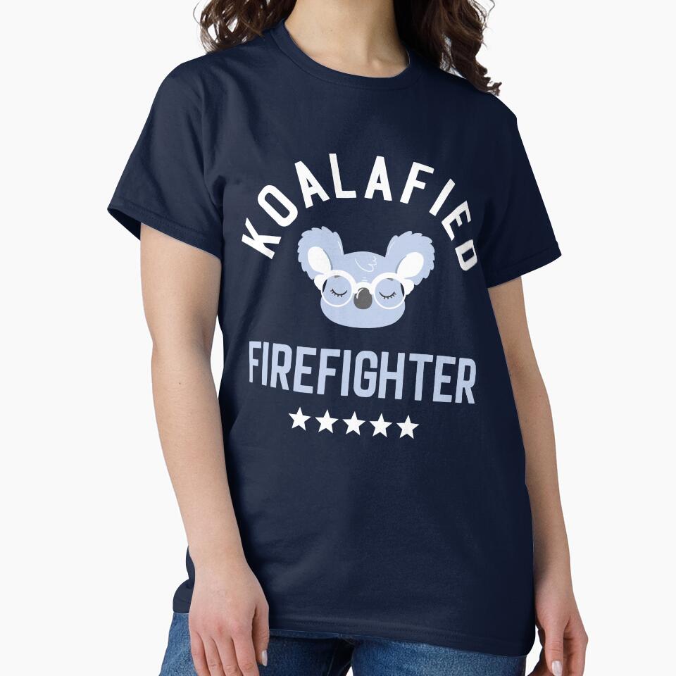 Koalafied Firefighter - Funny Gift Idea for Firefighters by betternotes