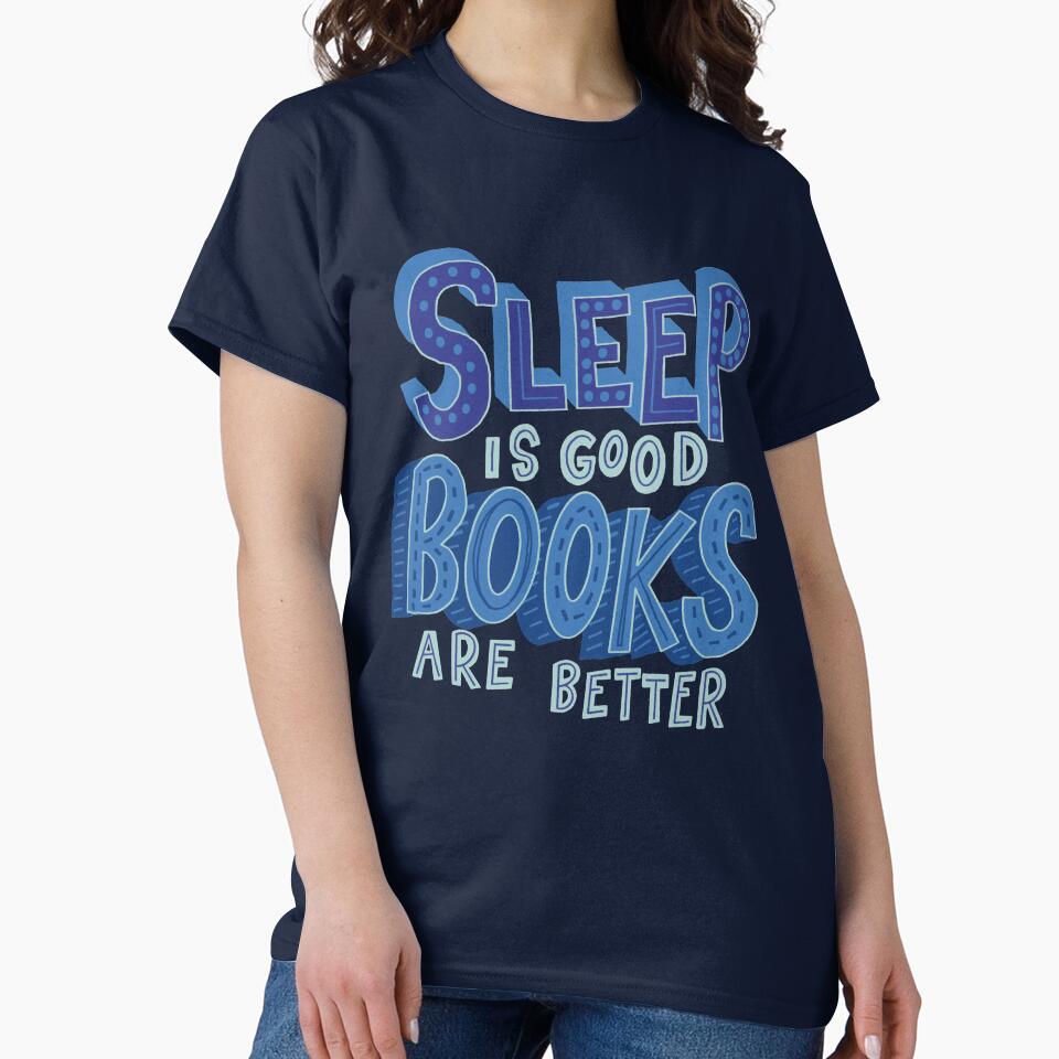 Sleep is Good but Books are Better by abbymalagaART
