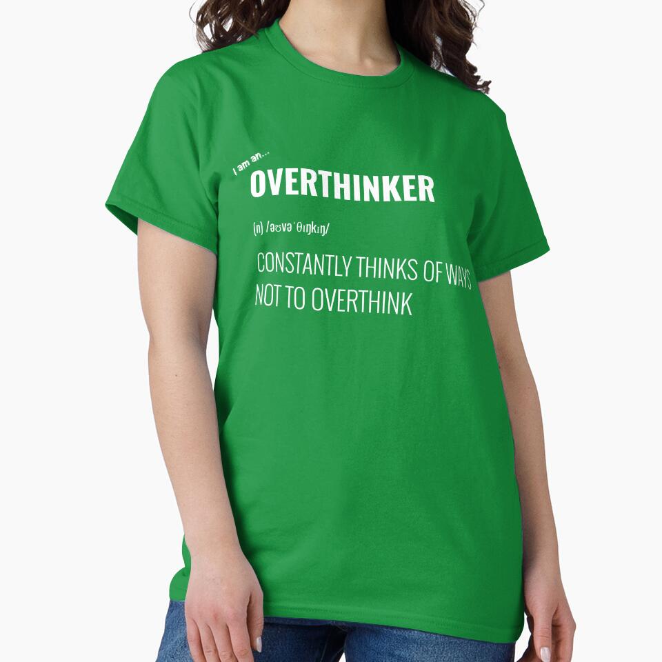 Overthinker Definition Shirt - Funny Anxiety Humor for Introverts & Deep Thinker Dark colors by Renegade Verbiage