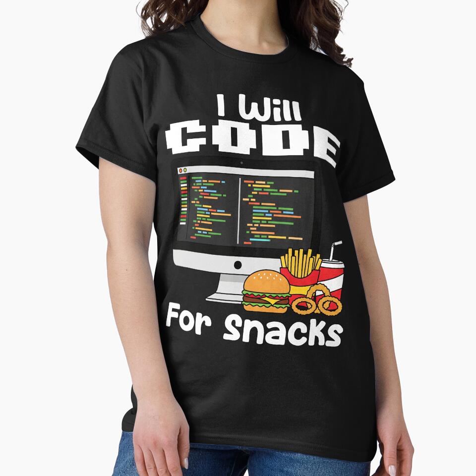 I WILL CODE FOR SNACKS - PROGRAMMER GIFT by KEF Custom
